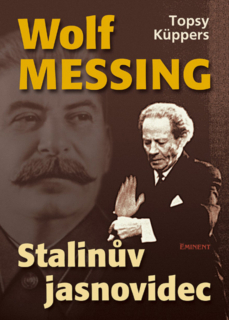 WOLF MESSING - STALINŮV JASNOVIDEC