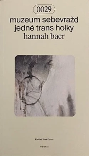 MUZEUM SEBEVRAŽD JEDNÉ TRANS HOLKY