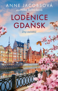 DNY ZAČÁTKŮ 1 LODĚNICE GDAŇSK