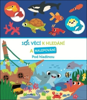 101 VĚCÍ K HLEDÁNÍ A NALEPOVÁNÍ POD HLADINOU