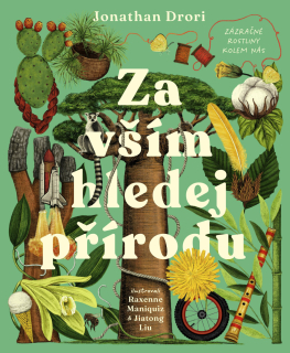 ZA VŠÍM HLEDEJ PŘÍRODU