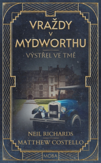 VÝSTŘEL VE TMĚ 1 VRAŽDY V MYDWORTHU