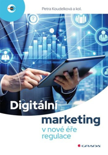 DIGITÁLNÍ MARKETING V NOVÉ ÉŘE REGULACE