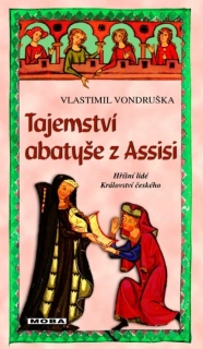 TAJEMSTVÍ ABATYŠE Z ASSISI 12 HŘÍŠNÍ LIDÉ KRÁLOVSTVÍ ČESKÉHO
