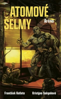 ARÉNA 2 ATOMOVÉ ŠELMY