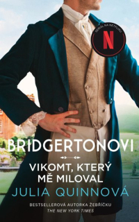 VIKOMT, KTERÝ MĚ MILOVAL 2 BRIDGERTONOVI 4.VYD.