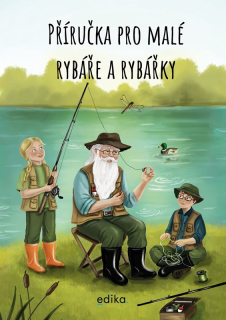 PŘÍRUČKA PRO MALÉ RYBÁŘE A RYBÁŘKY