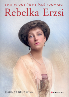 OSUDY VNUČKY CÍSAŘOVNY SISI - REBELKA ERZSI