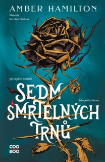 SEDM SMRTELNÝCH TRNŮ