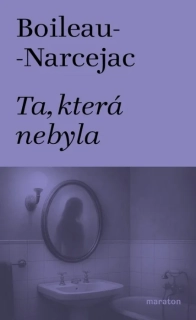 TA, KTERÁ NEBYLA