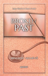 BROKEN PAST: MINULOST NEZMĚNÍŠ