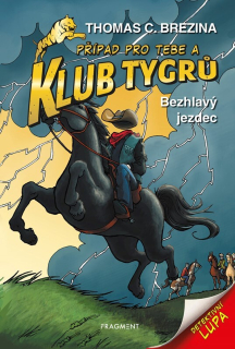 KLUB TYGRŮ - BEZHLAVÝ JEZDEC