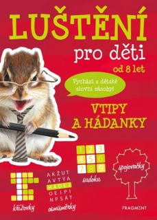 LUŠTĚNÍ PRO DĚTI - VTIPY A HÁDANKY
