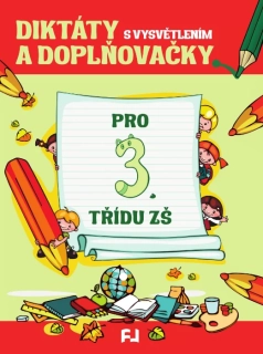 DIKTÁTY A DOPLŇOVAČKY PRO 3. TŘÍDU ZŠ