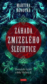 ZÁHADA ZMIZELÉHO ŠLECHTICE 1 TADEÁŠ Z PŘÍHRAZ
