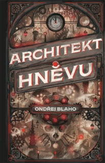 ARCHITEKT HNĚVU 3 SEVERNÍ DEN
