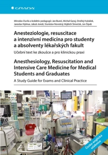 ANESTEZIOLOGIE, RESUSCITACE A INTENZIVNÍ MEDICÍNA PRO STUDENTY A ABSOLVENTY LÉKAŘSKÝCH FAKULT. ANEST