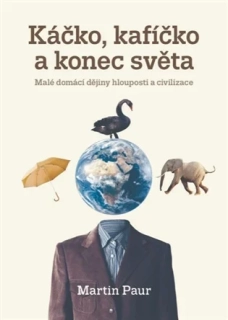 KÁČKO, KAFÍČKO A KONEC SVĚTA