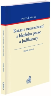KATASTR NEMOVITOSTÍ Z HLEDISKA PRAXE A JUDIKATURY