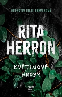 KVĚTINOVÉ HROBY 2 DETEKTIV ELLIE REEVESOVÁ