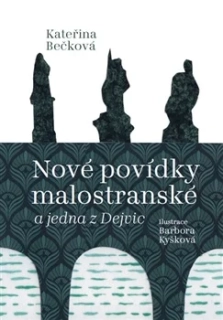 NOVÉ POVÍDKY MALOSTRANSKÉ A JEDNA Z DEJVIC