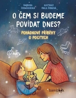 O ČEM SI BUDEME POVÍDAT DNES?