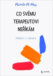 CO SVÉMU TERAPEUTOVI NEŘÍKÁM