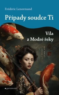 PŘÍPADY SOUDCE TI 28 VÍLA Z MODRÉ ŘEKY