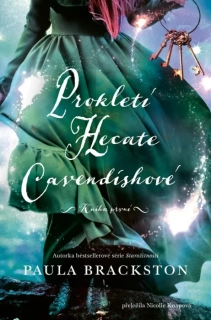 PROKLETÍ HECATE CAVENDISHOVÉ - KNIHA PRVNÍ