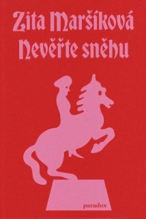 NEVĚŘTE SNĚHU