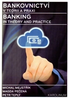 BANKOVNICTVÍ V TEORII A PRAXI / BANKING