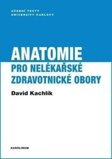 ANATOMIE PRO NELÉKAŘSKÉ ZDRAVOTNICKÉ OBORY