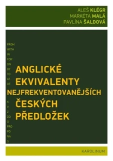 ANGLICKÉ EKVIVALENTY NEJFREKVENTOVANĚJŠÍCH ČESKÝCH PŘEDLOŽEK