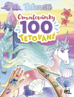 JEDNOROŽCI - OMALOVÁNKY A 100 TETOVÁNÍ