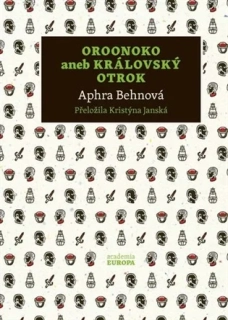OROONOKO ANEB KRÁLOVSKÝ OTROK