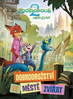 ZOOTROPOLIS 2 - DOBRODRUŽSTVÍ VE MĚSTĚ ZVÍŘAT