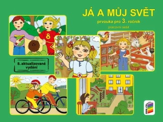 JÁ A MŮJ SVĚT 3 - PRVOUKA (PRACOVNÍ SEŠIT)
