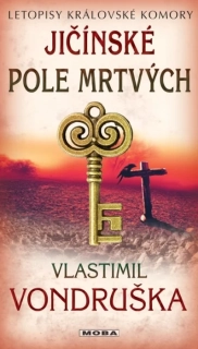 JIČÍNSKÉ POLE MRTVÝCH 12 LETOPISY KRÁLOVSKÉ KOMORY / 2. VYDÁNÍ