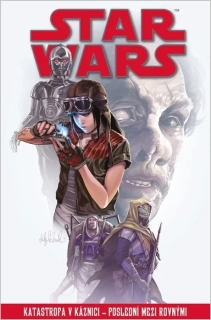 STAR WARS – KATASTROFA V KÁZNICI – POSLEDNÍ MEZI ROVNÝMI