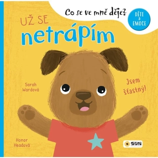 UŽ SE NETRÁPÍM - CO SE VE MNĚ DĚJE?