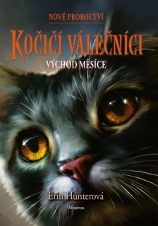 KOČIČÍ VÁLEČNÍCI: NOVÉ PROROCTVÍ 2 VÝCHOD MĚSÍCE
