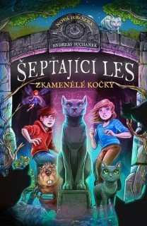 ZKAMENĚLÉ KOČKY 6 ŠEPTAJÍCÍ LES
