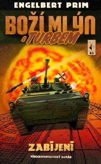 BOŽÍ MLÝN S TURBEM 3 ZABÍJENÍ