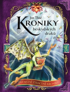 KRONIKY BESKYDSKÝCH DRAKŮ 2 - TAJEMSTVÍ ZTRACENÉ KRONIKY