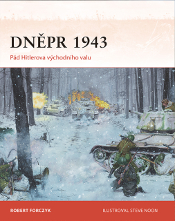 DNĚPR 1943 - PÁD HITLEROVA VÝCHODNÍHO VALU