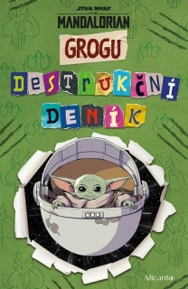 STAR WARS - MANDALORIAN - GROGU: DESTRUKČNÍ DENÍK