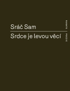 SRDCE JE LEVOU VĚCÍ