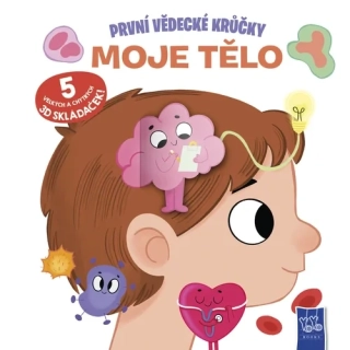 PRVNÍ VĚDECKÉ KRŮČKY MOJE TĚLO