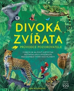 DIVOKÁ ZVÍŘATA - PRŮVODCE POZOROVATELE