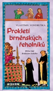 PROKLETÍ BRNĚNSKÝCH ŘEHOLNÍKŮ / 4. VYDÁNÍ